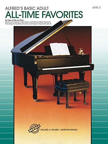 Alfred's Basic Adult Piano Course - All-Time Favorites Book 2: Learn How to Play Piano with This Esteemed Method